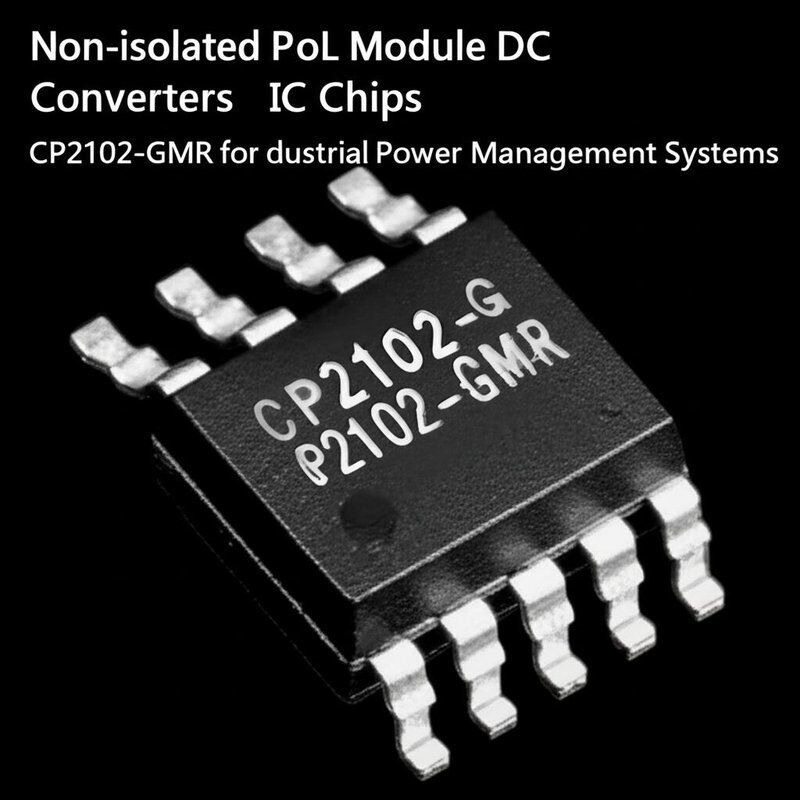 Non-isolated PoL Module DC Converters Electronic Components IC Chips CP2102-GMR for Industrial Power Management Systems
